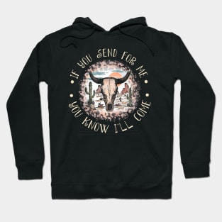 If You Send For Me, You Know I'll Come Cactus Leopard Bull Hoodie